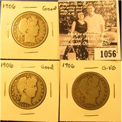 1056 . (3) 1906 P U.S. Barber Half Dollars, G-G-VG.