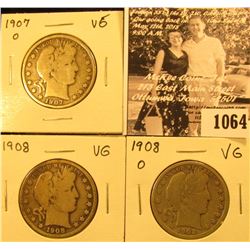 1064 . 1907 O VG, 1908 P VG, & 08 O VG U.S. Barber Half Dollars.