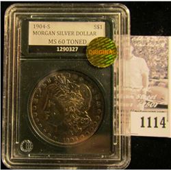 1114 . 1904-S Super Toned U.S.  Morgan Silver Dollar in a slabbed holder.
