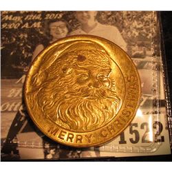 1522 . “To All Friends of Santa Claus New York Sends a Merry Christmas”, brass, BU, 32mm.