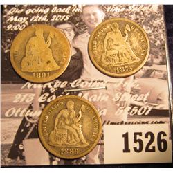 1526 . 1875 P, 1889 P, & 1891 P U.S. Seated Liberty Dimes. AG-VG.