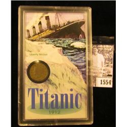 1554 . 1912 P Liberty Nickel in a Titanic Plastic case with history.