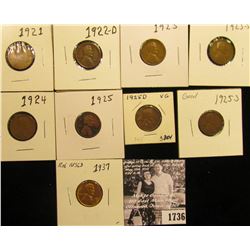 1736 . 1921P VG, 22D G, 23P VG, S Fine, 24P Good, 25P VG, D VG, S Good, & 37P BU Lincoln Cents.