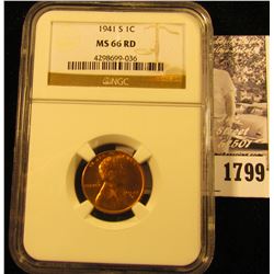 1799 . 1941 S Lincoln Cent NGC slabbed MS66 RD.
