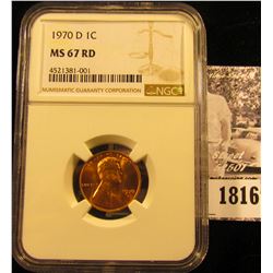 1816 . 1970 D Lincoln Cent NGC slabbed MS67 RD.