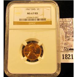 1821 . 1967 SMS Lincoln Cent NGC slabbed MS 67 RD
