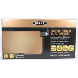 BELLA COPPER TITANIUM XL 22" GRIDDLE