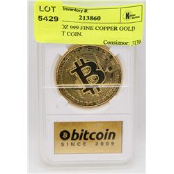 1 TROY OZ 999 FINE COPPER GOLD CLAD BIT COIN.