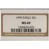Image 3 : 1999 AMERICAN SILVER EAGLE NGC MS69