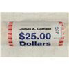 $25 ROLL OF 2011 JAMES A . GARFIELD PRESIDENTIAL
