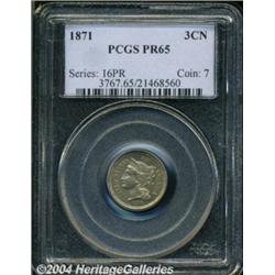 1871 3CN PR65 PCGS. A light film of gold-gray