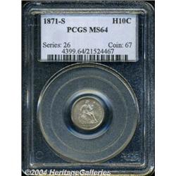 1871-S H10C MS64 PCGS. Boldly struck, save for