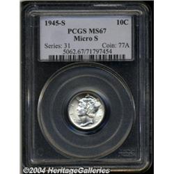 1945-S 10C Micro S MS67 PCGS. Although the