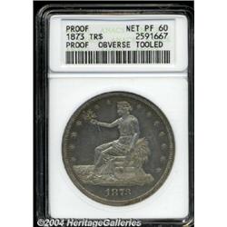1873 T$1--Obverse Tooled--ANACS. Net PR60. No