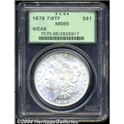 1878 7/8TF S$1 Weak MS65 PCGS. A band of