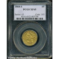 1868-S $5 XF45 PCGS. The survivors of the