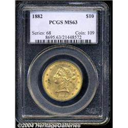 1882 $10 MS63 PCGS. The thick mint luster is