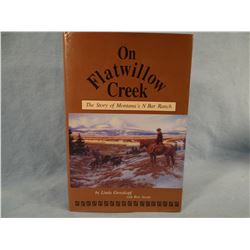 Grosskopf, Linda, On Flatwillow Creek, Story of Montana's N Bar Ranch, 1991, 1st, fine