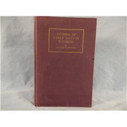 Walker, Tacetta, Stories Of Early Days In Wyoming, 1936, 1st, vg, rare source book