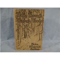 Sanders, Helen Fitzgerald, Trails Through Western Woods, History of the Flathead Indians, 1910, 1st,