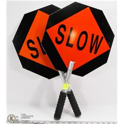 LOT OF 2 NEW STOP / SLOW SIGNS