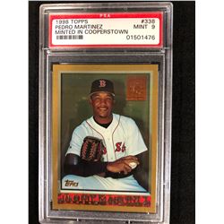 1998 TOPPS #338 PEDRO MARTINEZ -MINTED IN COOPERSTOWN- (MINT 9) PSA