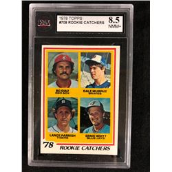 1978 TOPPS #708 ROOKIE CATCHERS (8.5 NMM+) KSA GRADED