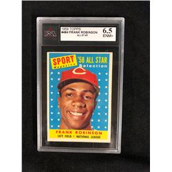 1958 TOPPS #484 FRANK ROBINSON -ALL STAR- (6.5 ENM+) KSA GRADED