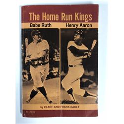 The Home Run Kings - Babe Ruth and Henry Aaron by Clare and Frank Gault (1974)