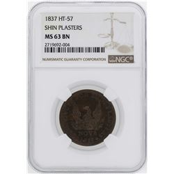 1837 Shin Plasters Hard Times Token HT-57 NGC MS63BN
