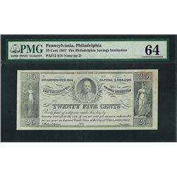 1837 25 Cent Philadelphia Savings Institution Obsolete Note PMG Choice Uncircula