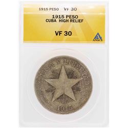 1915 Cuba High Relief Peso Coin ANACS VF30