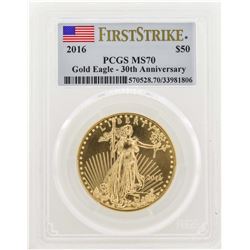 2016 $50 American Gold Eagle Coin PCGS MS70 30th Anniversary First Strike