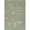 Image 1 : Foord, Jeanie., DECORATIVE FLOWER STUDIES. Illustrated with 40 plates. Folio, green and gilt pi...