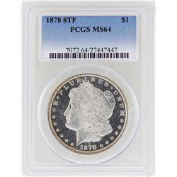 1878 8TF $1 Morgan Silver Dollar Coin PCGS MS64