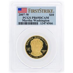 2007-W $10 Martha Washington Commemorative Gold Coin PCGS PR69DCAM