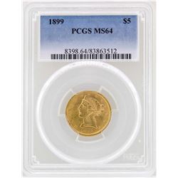 1899 $5 Liberty Head Half Eagle Gold Coin PCGS MS64