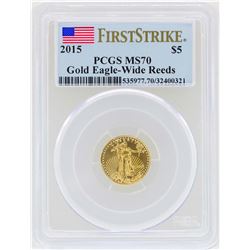 2015 $5 American Gold Eagle Coin PCGS MS70 Wide Reeds First Strike