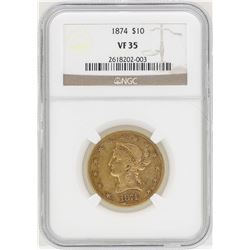 1874 $10 Liberty Head Eagle Gold Coin NGC VF35