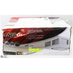 #12-ENER-G+ GARAGE & CEILING CONVECTION HEATER -