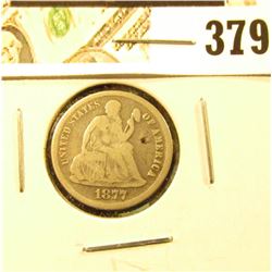 1877-S Seated Liberty Dime, G+, value $15