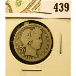 1913-D Barber Quarter, G+, value $12