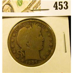 1907-S Barber Half Dollar, G, value $18