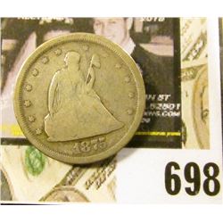 1875 S U.S. Twenty Cent Piece, G+.