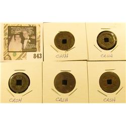 (5) Unattributed Chinese Cash Coins, could be several hundred years old.