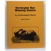 Image 1 : Stanbury: Norwegian Bay Whaling Station: An Archaeological Report