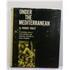 Image 1 : Frost: Under the Mediterranean: A Fascinating Story of Travel, Adventure, and Underwater Discovery o