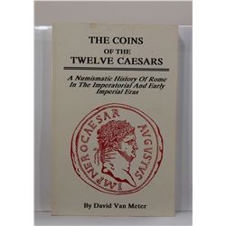 van Meter: The Coins of the Twelve Caesars: A Numismatic History of Rome in the Imperatorial and Ear