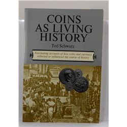 Schwarz: Coins as Living History: Fascinating Accounts of How Coins and Currency Reflected or Influe