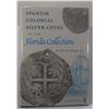 Image 1 : Craig: (Signed) Spanish Colonial Silver Coins in the Florida Collection